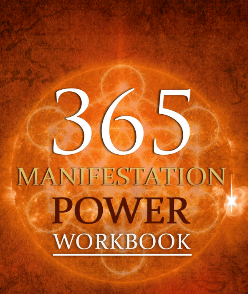 365 Manifestation Power Workbook: A Guided 365-Day Journey to Manifest Your Dreams