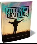 Attitude of Gratitude: The Life-Changing Power of Gratitude