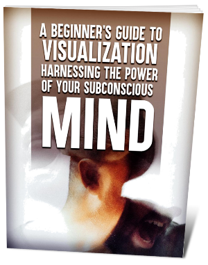 A Beginner's Guide to Visualization: Harnessing the Power of Your Subconscious Mind