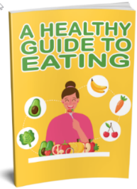 A Healthy Guide to Living: Eat Well, Feel Better & Use Food as Medicine