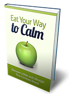 Eat Your Way to Calm: Discover a Diet & Lifestyle for Stress-Free Living