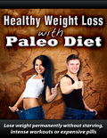 Healthy Weight Loss with Paleo Diet: Lose Weight Permanently & Naturally