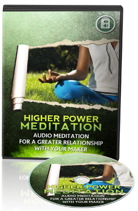 Higher Power Meditation: Audio Program for a Greater Relationship with Your Maker