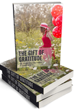 The Gift of Gratitude: The Transformative Power of Thankfulness