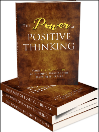 The Power of Positive Thinking: Unleash Your Full Potential & Live an Extraordinary Life