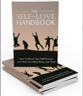 The Self-Love Handbook: Boost Your Self-Esteem & Heal Your Mind, Body & Soul